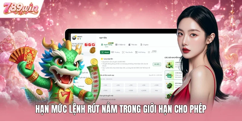 Hạn mức lệnh rút nằm trong giới hạn cho phép