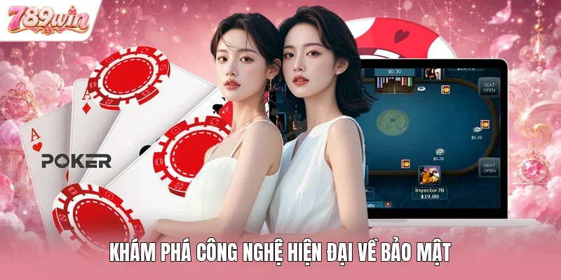 Khám phá công nghệ hiện đại về bảo mật